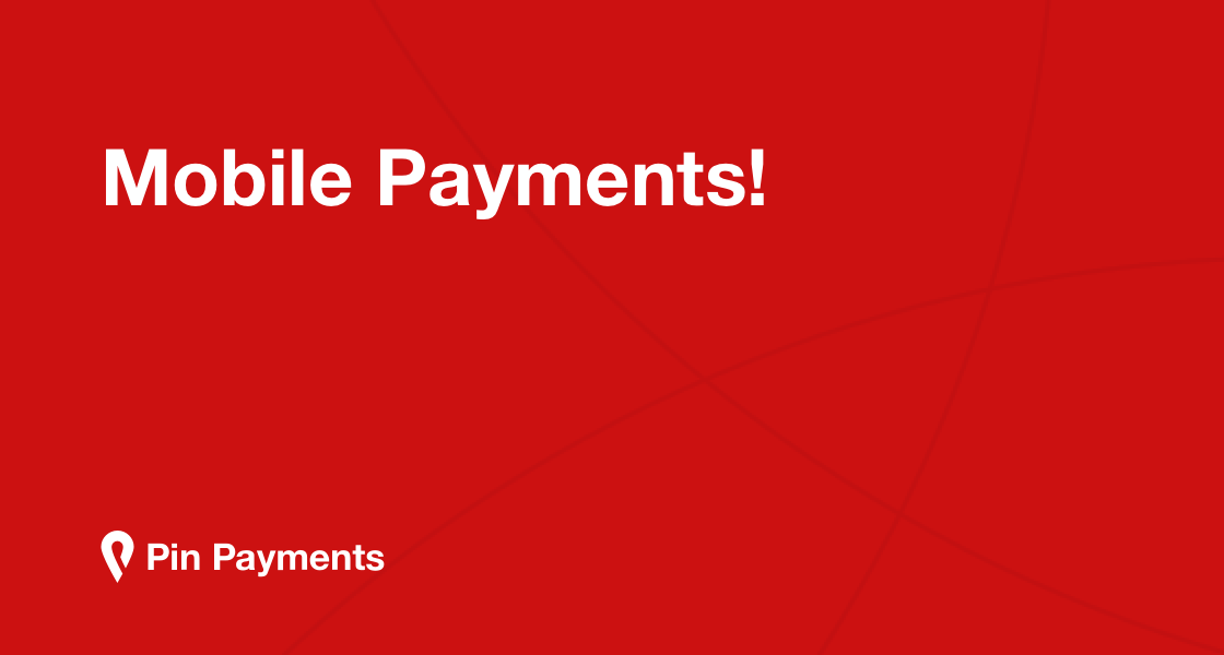 Mobile Payments! Pin Payments